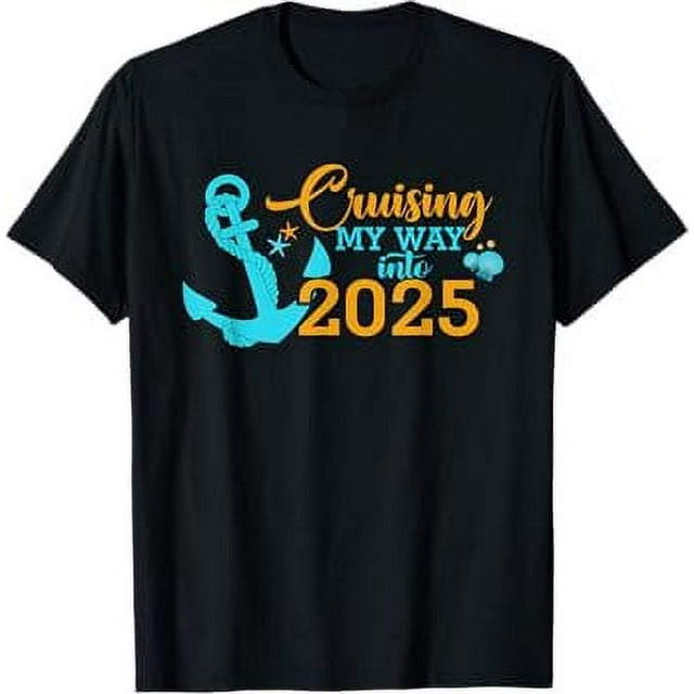 Cruising My Way Into 2025 Happy New Year 2025 Anchor TShirt
