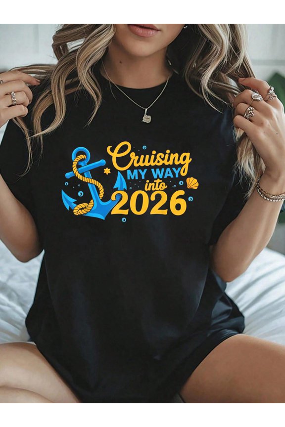 Cruising My Way Into 2026 Happy New Year 2026 Anchor T-Shirt - Breathable Casual Short Sleeve Top for Spring & Summer, Soft 100% Cotton, 230g, 1pcs