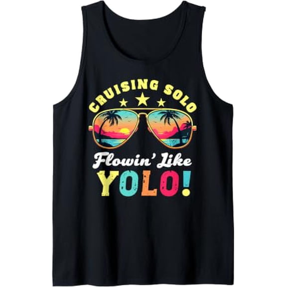 Cruising Solo Flowin Like Yolo Singles Only Sunset Cruise Tank Top Size S-3XL