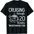 thumbnail image 1 of Cruising Through 20 Years Twentyth Anniversary Cruise Marry T-Shirt, 1 of 4