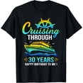 thumbnail image 1 of Cruising Through 30 Years Happy Birthday To Me Cruise Bday T-Shirt, 1 of 4