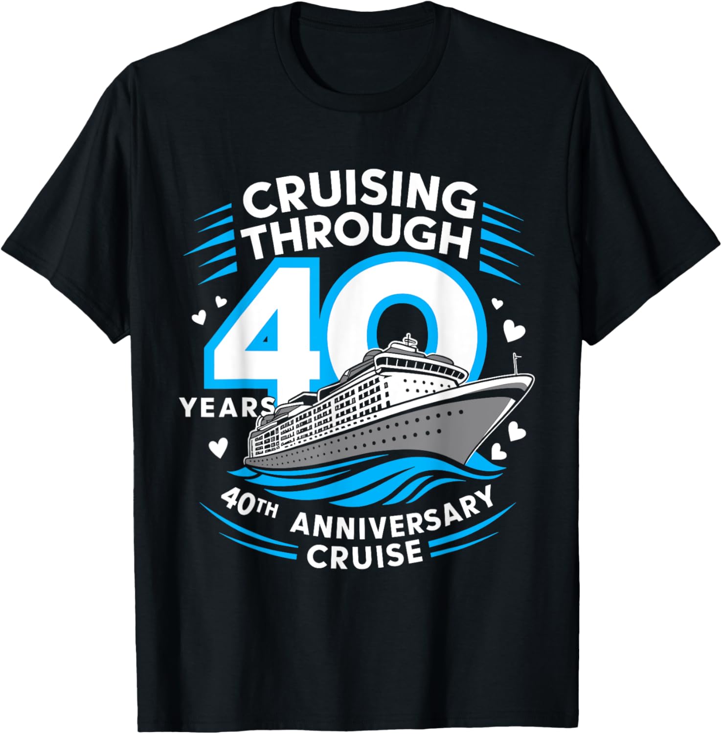 Cruising Through 40 Years 40th Anniversary Couple Cruise TShirt