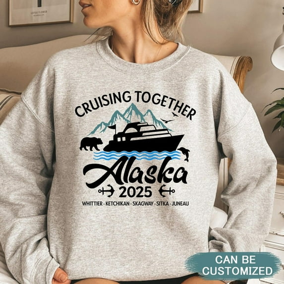 Cruising Together Alaska 2025 Sweatshirt Alaska Cruise Shirt Alaska