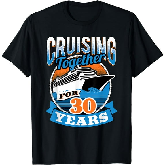Cruising Together For 30 Years Anniversary Cruise Gift Shirt