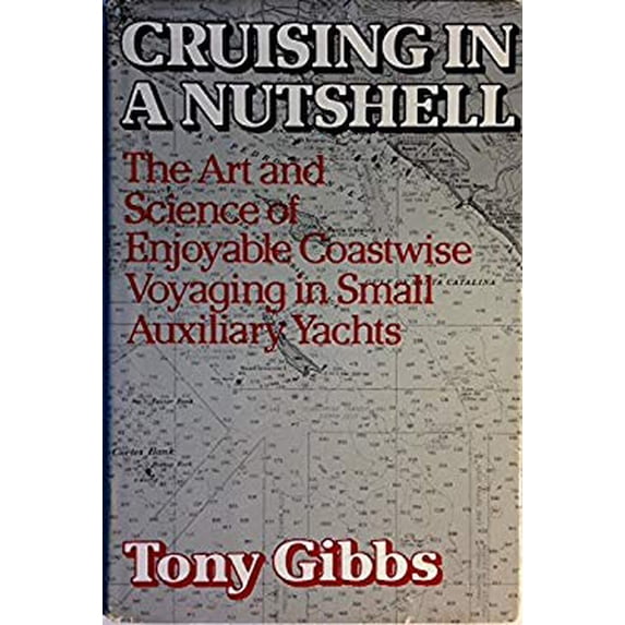 Pre-Owned Cruising in a Nutshell: The Art and Science of Enjoyable Coastwise Voyaging in Small Auxiliary Yachts (Hardcover) 0393032892 9780393032895