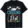 thumbnail image 1 of Cruising into my 21 Year Old Birthday Party 21st Cruise Trip T-Shirt, 1 of 4