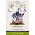 thumbnail image 1 of Pre-Owned Crunchy Cons: The New Conservative Counterculture and Its Return to Roots (Paperback) 1400050650 9781400050659, 1 of 1