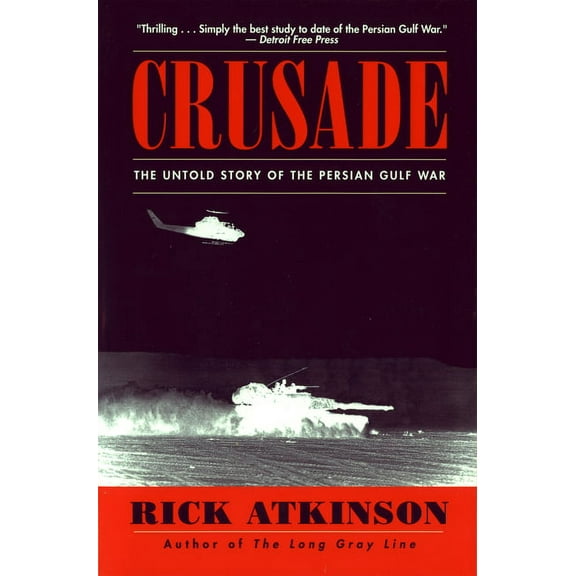 Crusade: The Untold Story of the Persian Gulf War, (Paperback)