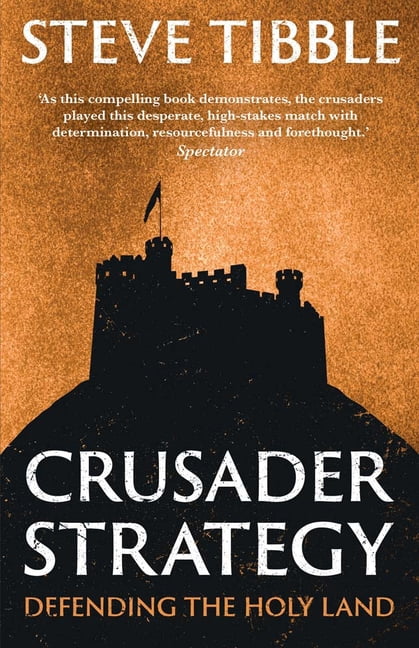 Crusader Strategy: Defending the Holy Land, (Paperback)