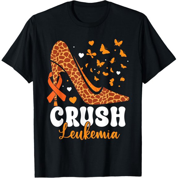 Crush Leukemia Cancer Awareness High Heel Orange Ribbon T-Shirt