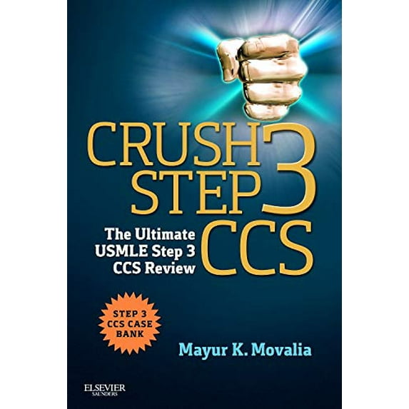 Pre-Owned Crush Step 3 CCS: The Ultimate USMLE Step 3 CCS Review (Paperback) 1455723746 9781455723744