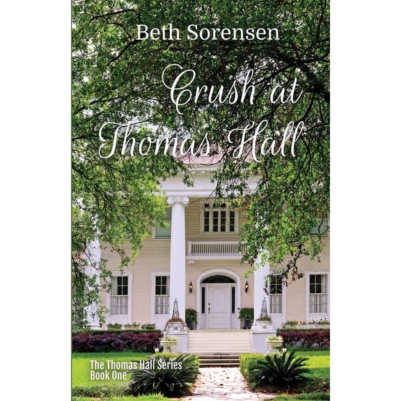 Crush at Thomas Hall: Book One of The Thomas Hall Series (Paperback)