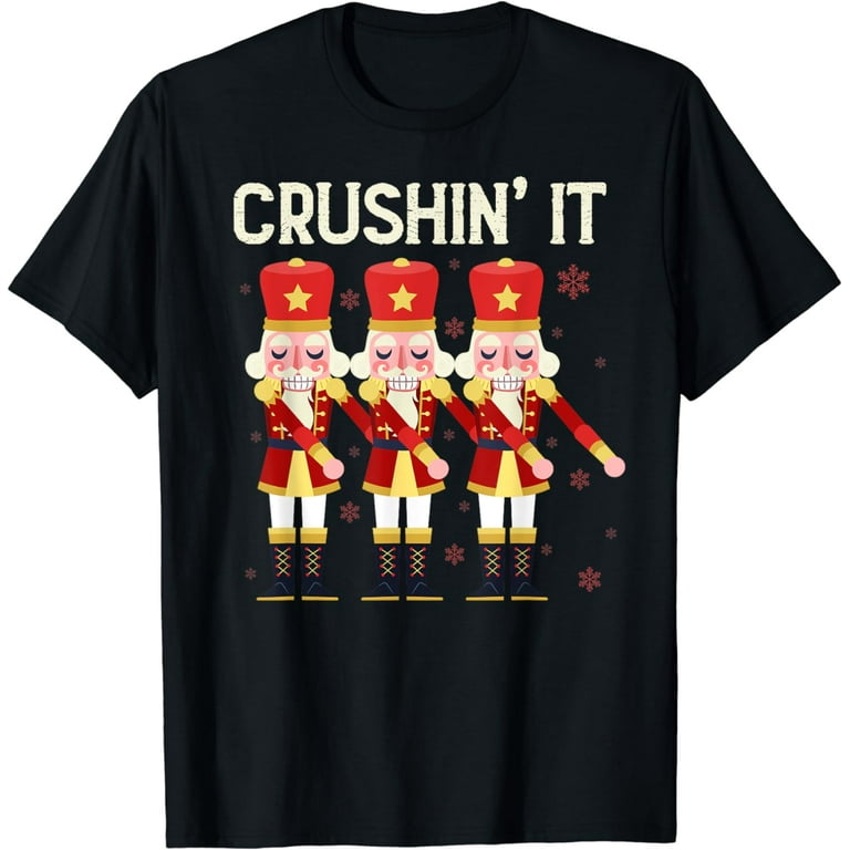 Crushin It Flossing Nutcracker Christmas Dance T-Shirt Crushin It Flossing Nutcracker Christmas Dance T-Shirt