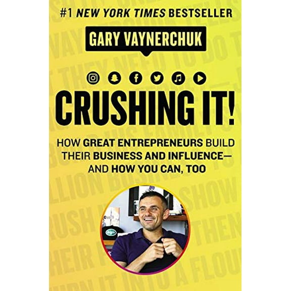 Pre-Owned Crushing It!: How Great Entrepreneurs Build Their Business and Influence-And How You Can, Too (Hardcover) 0062674676 9780062674678