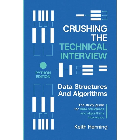 Crushing The Technical Interview: Data Structures And Algorithms (Python Edition), (Paperback)