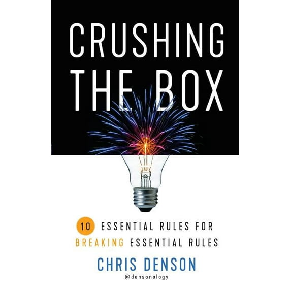 Crushing the Box: 10 Essential Rules for Breaking Essential Rules