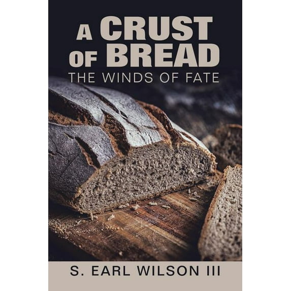 Crust of Bread : The Winds of Fate