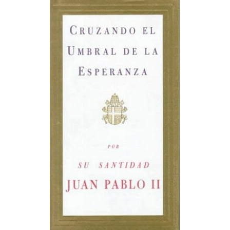 Pre-Owned Cruzando El Umbral De La Esperanza (Hardcover) 0679440828 9780679440826