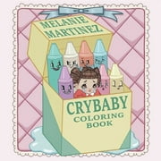 MELANIE MARTINEZ Cry Baby Coloring Book, (Paperback)