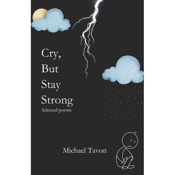 Cry, But Stay Strong: Selected Poems, (Paperback)