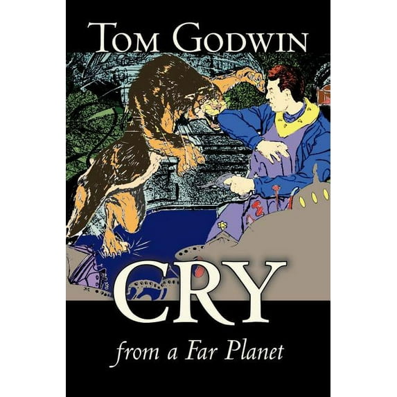 Cry from a Far Planet by Tom Godwin, Science Fiction, Adventure, (Paperback)