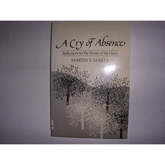 Pre-Owned A Cry of Absence, Reflections For the Winter of the Heart (Paperback) 0060654368 9780060654368