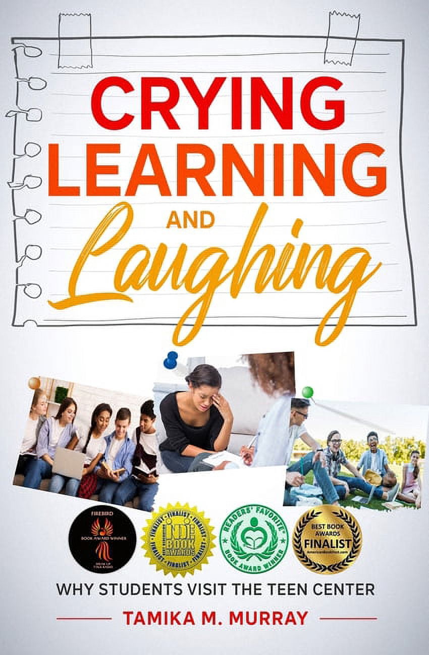 Crying, Learning, and Laughing: Why Students Visit the Teen Center ...