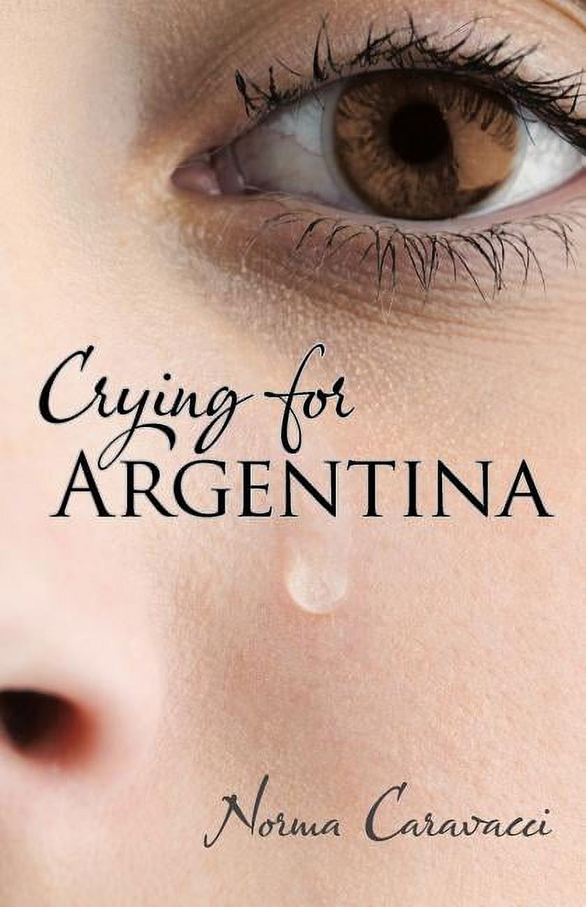 Crying for Argentina, (Paperback)