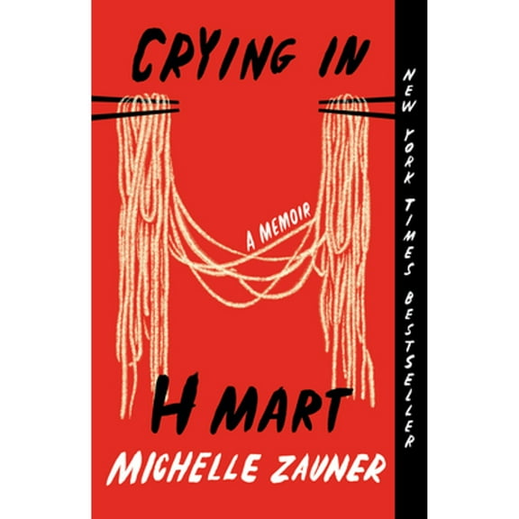 Pre-Owned Crying in H Mart: A Memoir (Paperback) 1984898957 9781984898951