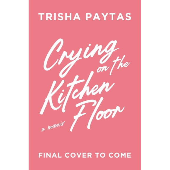 Crying on the Kitchen Floor: A Memoir (Hardcover)