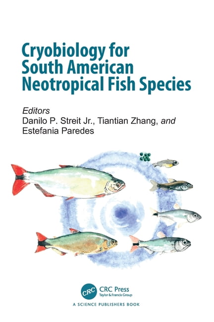 Cryobiology for South American Neotropical Fish Species, (Paperback)