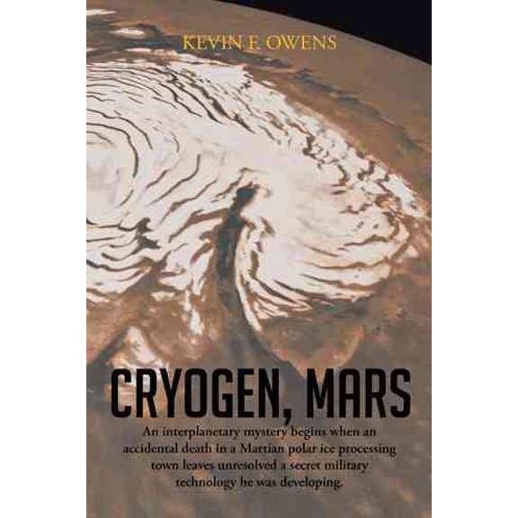 Cryogen, Mars: An Interplanetary Espionage and Murder Mystery. (Hardcover)