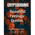 thumbnail image 1 of Cryprograms Beautiful Feelings Quotes: Cryptograms / Beautiful Feelings Quotes / 60 Puzzles Large Print / Amazing Gift for Your Love / Wonderful Design / size 8.5x11 inch (Paperback), 1 of 1