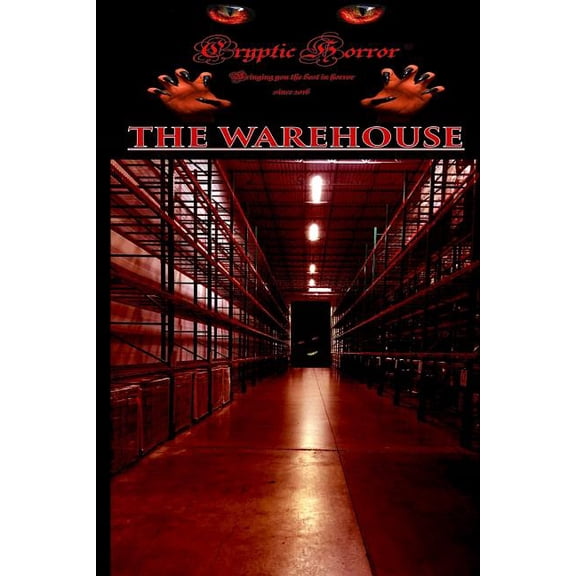 Cryptic Horror Presents: The Warehouse Paperback 1542489474 9781542489478 Max Patino