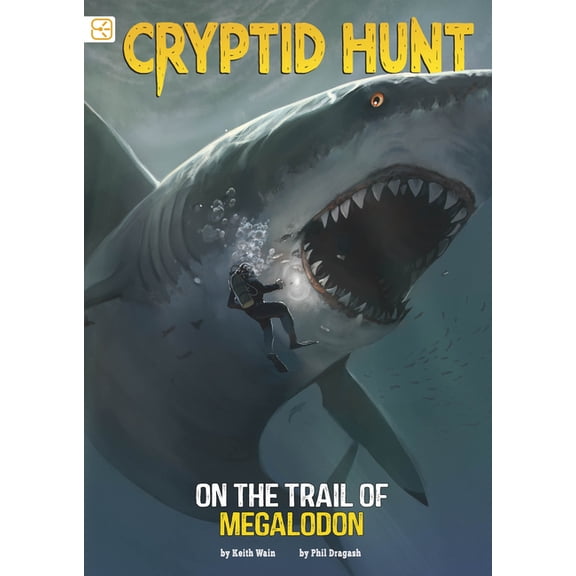 Spark Stories: Cryptid Hunt On the Trail of Megalodon, (Hardcover)