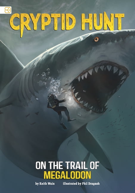 Spark Stories: Cryptid Hunt On the Trail of Megalodon, (Hardcover)