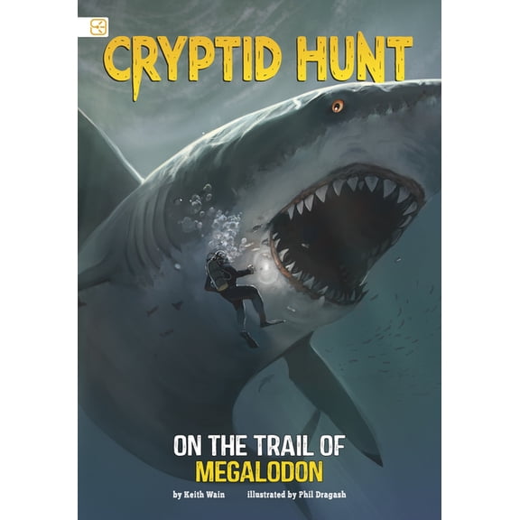 Spark Stories: Cryptid Hunt On the Trail of Megalodon, (Paperback)