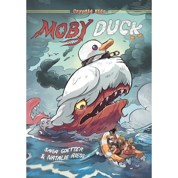 Cryptid Kids Cryptid Kids: Moby Duck: A Graphic Novel, Book 2, (Hardcover)