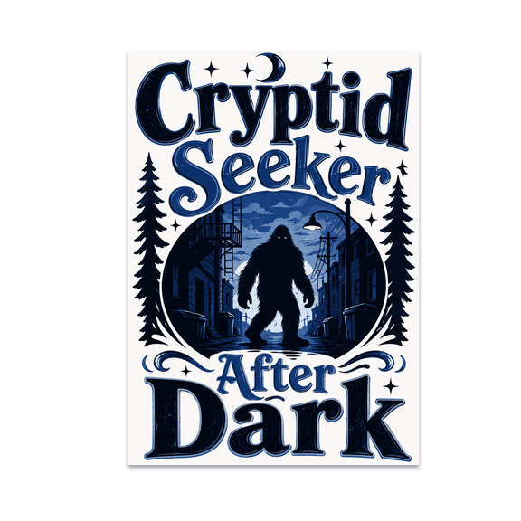 Cryptid Seeker After Dark - Cryptid Enthusiast - 13x19 Poster Print