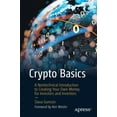 thumbnail image 1 of Crypto Basics: A Nontechnical Introduction to Creating Your Own Money for Investors and Inventors, (Paperback), 1 of 1