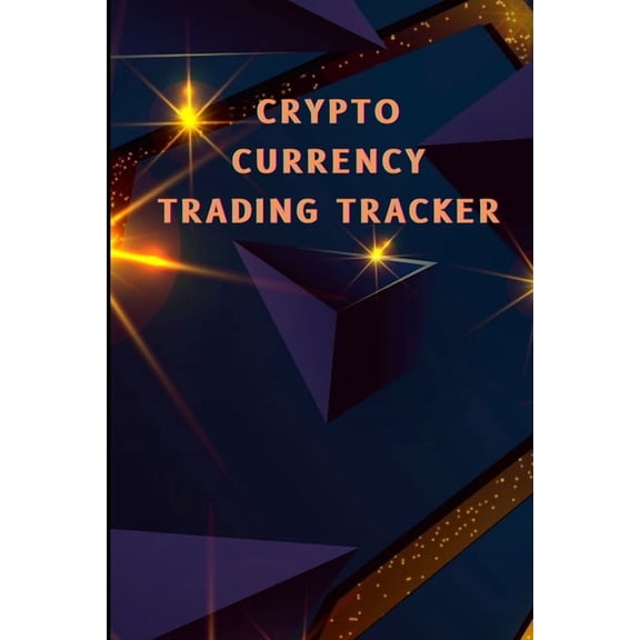 Crypto Currency Trading Tracker: Cryptocurrency Coin Tracker for Your Portofolio Investory Stock Trading Log Book, (Paperback)