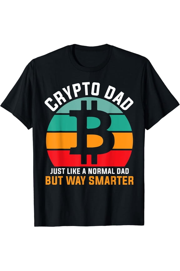Crypto Dad Just Like A Normal Dad But Way Smarter T-Shirt Unisex S-5XL Hot Trending Shirt, Vintage Birthday Gift