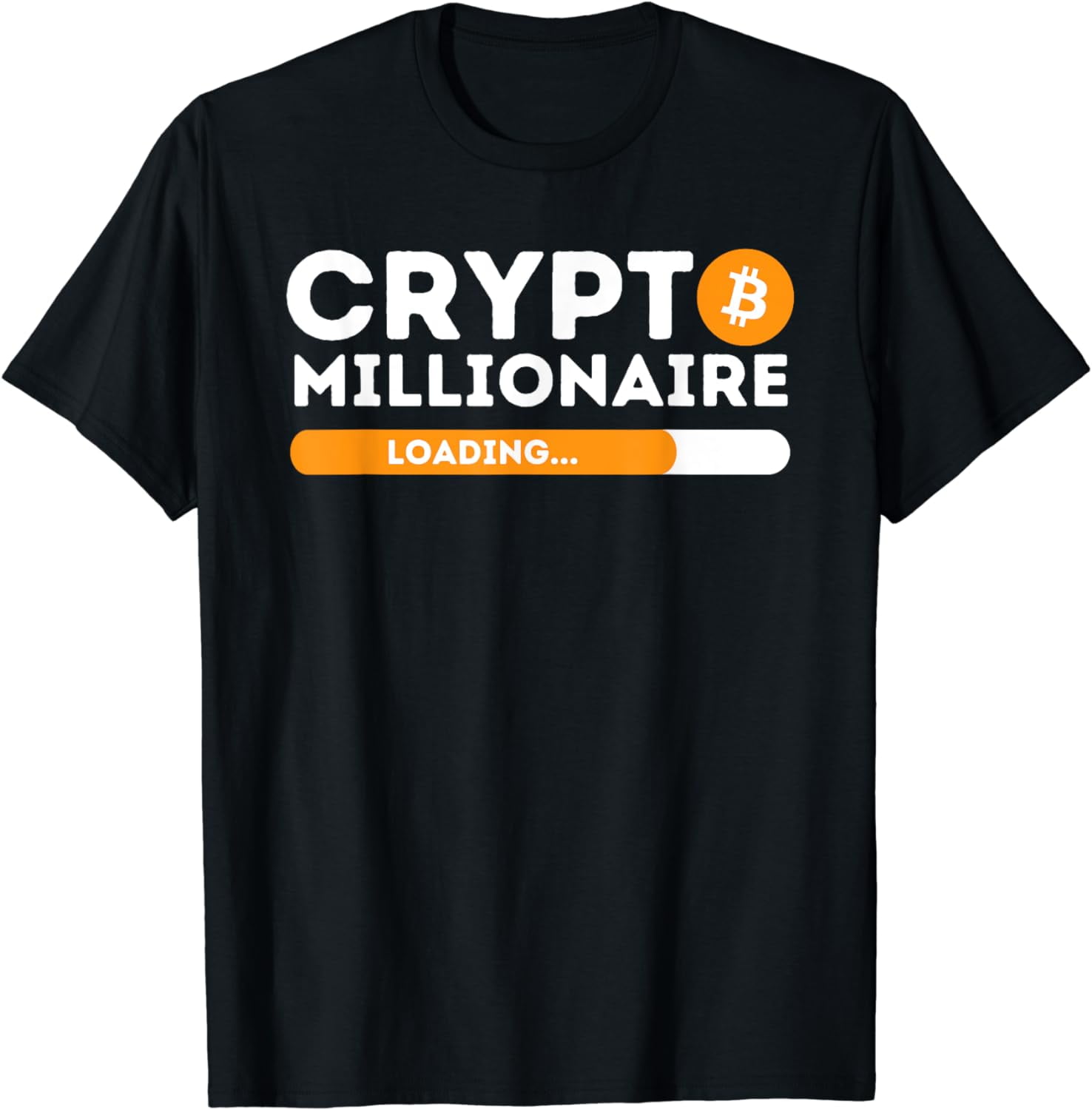 Crypto Millionaire Loading - BTC Trader Bitcoin Investor T-Shirt -  Walmart.com