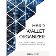 Crypto Organizer Hard Wallet Organizer For Storing Cryptocurrency, Exchange Accounts and More, Book 1, Paperback