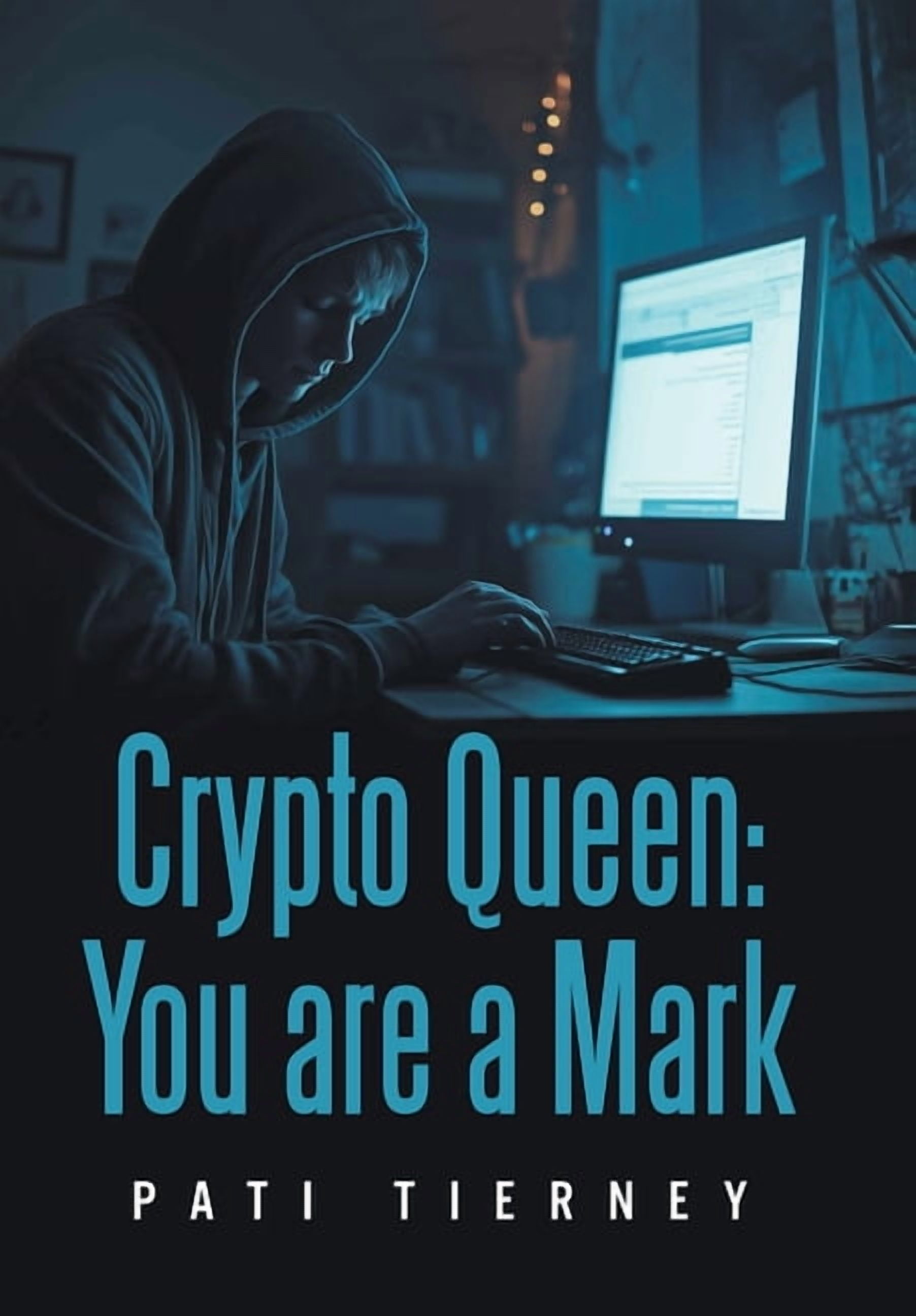Crypto Queen: You are a Mark, (Hardcover)