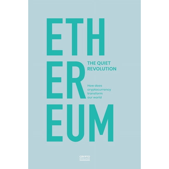 Crypto Rvolution - Cryptosphre: Explorer Et Comprendre Bitcoin, Ethereum, Solana Et Au-Del: ETHEREUM book the quiet evolution - How does cryptocurrency transform the world: Ethereum Unleashed: Expl