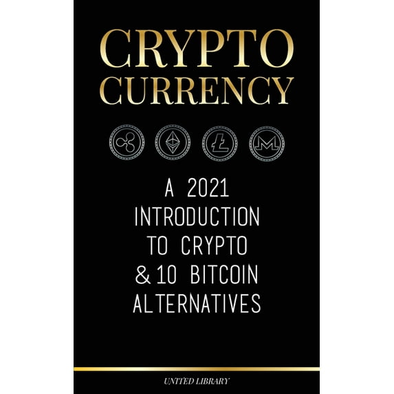 Finance Cryptocurrency: A 2022 Introduction to Crypto & 10 Bitcoin Alternatives (Ethereum, Litecoin, Cardano, Polkadot, Bitc, (Paperback)