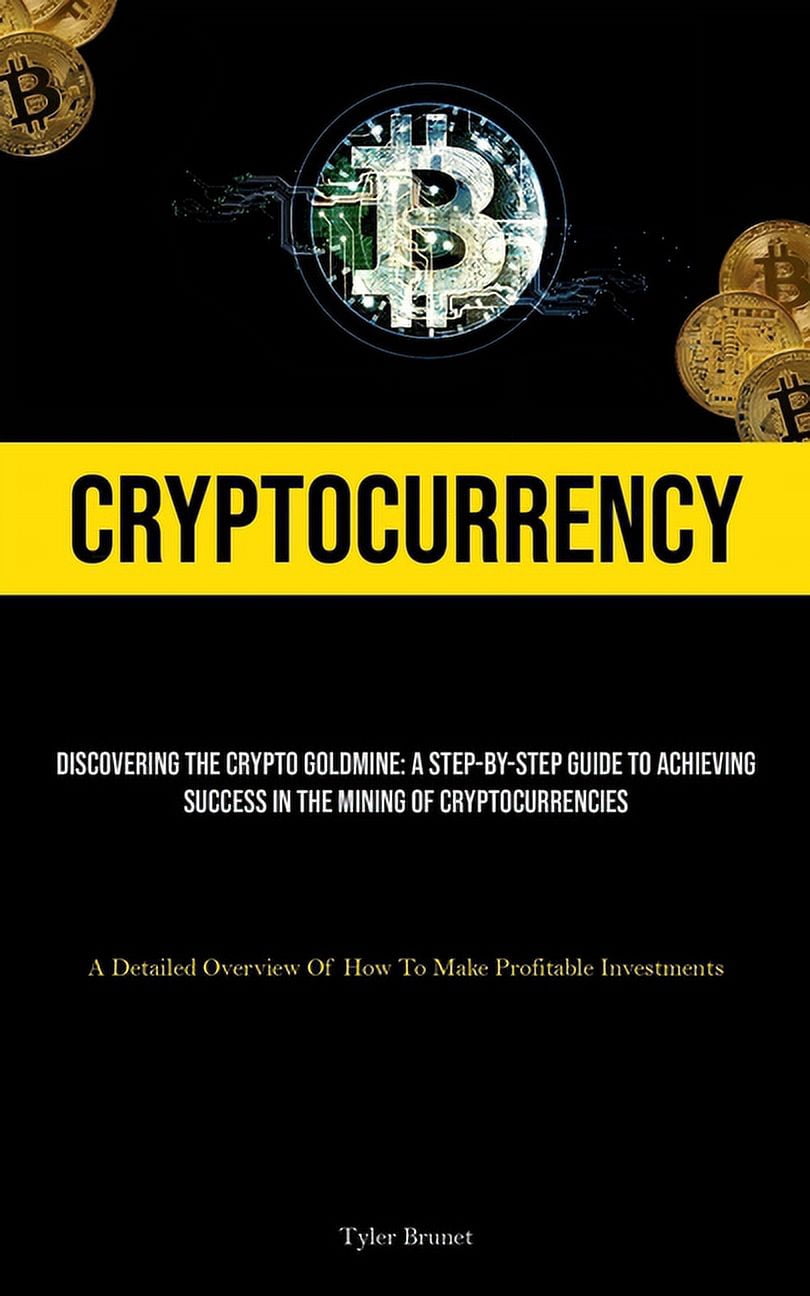 Cryptocurrency: Discovering The Crypto Goldmine: A Step-by-step Guide ...