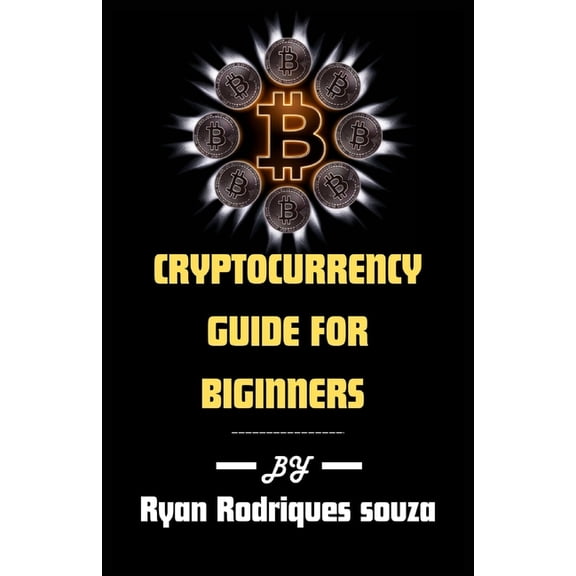 Cryptocurrency Guide For Beginners, (Paperback)