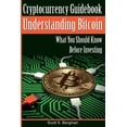 thumbnail image 1 of Cryptocurrency Guidebook Understanding Bitcoin : What You Should Know Before Investing, 1 of 1